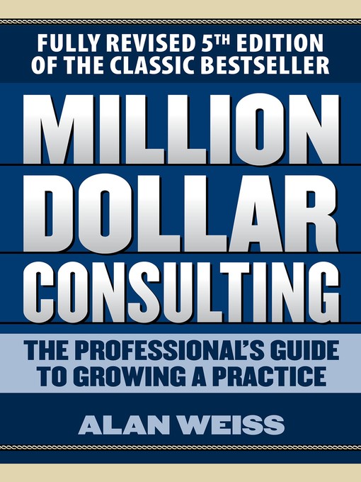 Title details for Million Dollar Consulting 5E by Alan Weiss - Wait list